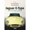 Heel Verlag Praxisratgeber Klassikerkauf: Jaguar E-Type